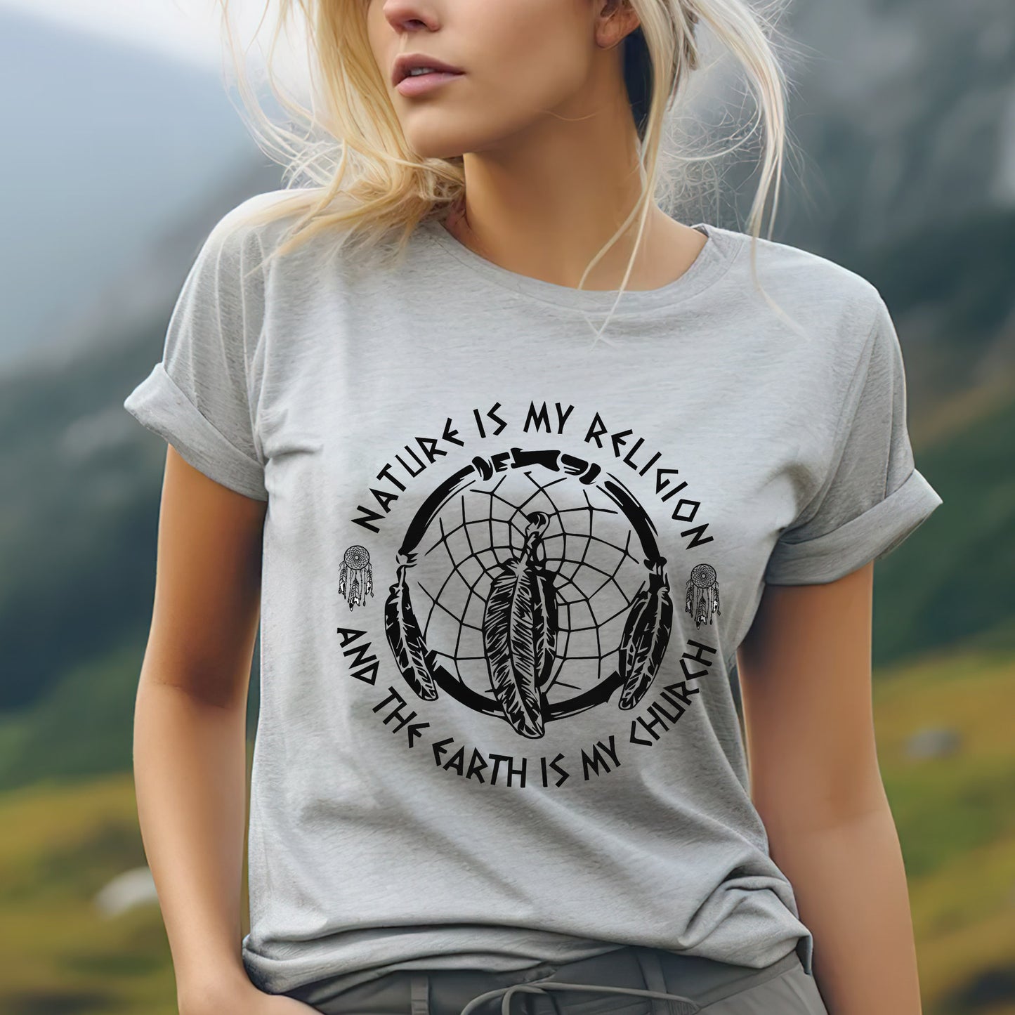 Nature Is My Religion, The Earth Is My Church - Dreamcatcher Unisex T-Shirt/T-Shirt V-Neck/Hoodie/Sweatshirt