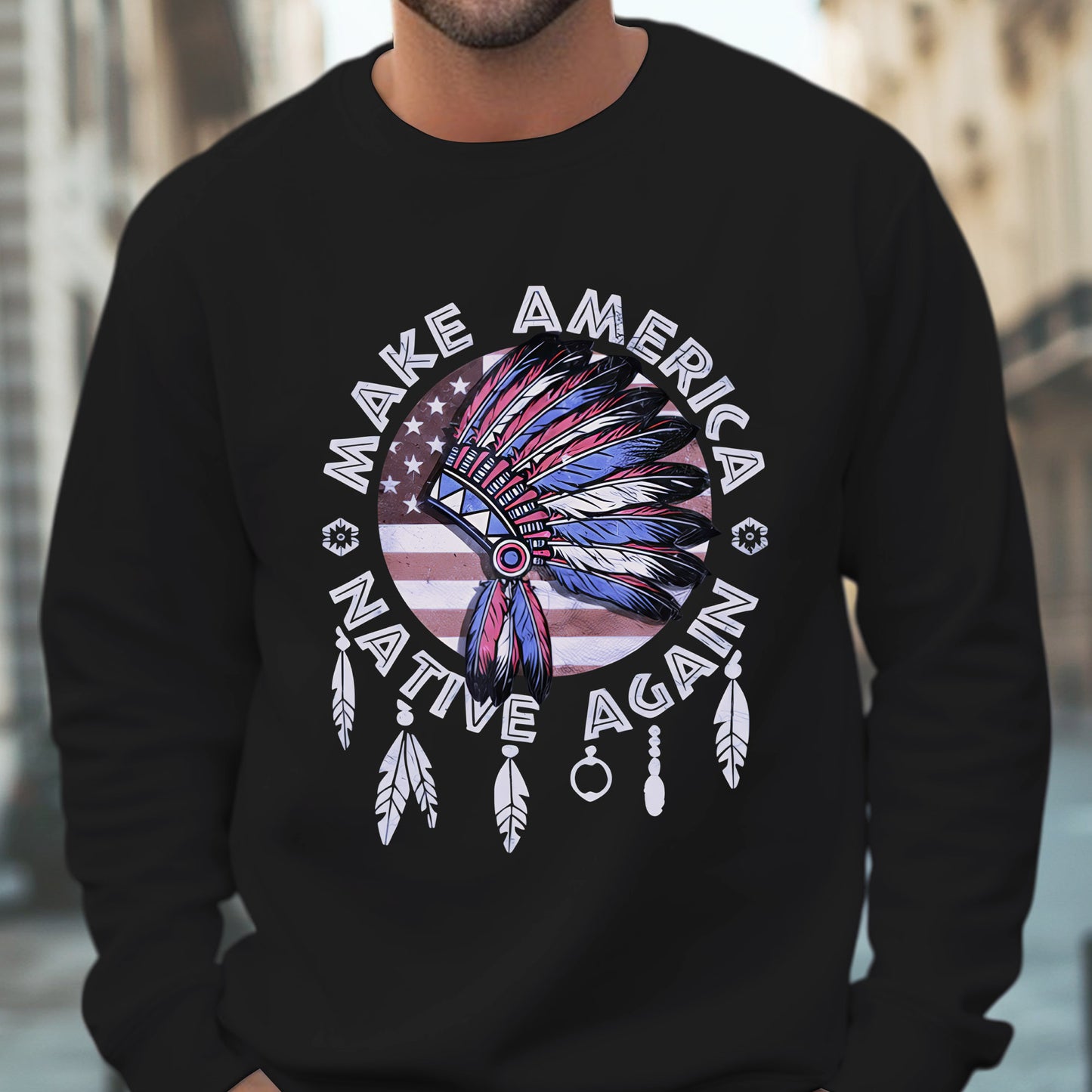 Make America Native Again Statement Unisex T-Shirt/T-Shirt V-Neck/Hoodie/Sweatshirt