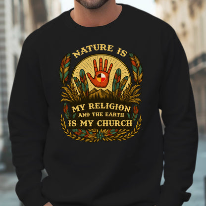 Nature Is My Religion - Indigenous Spirituality Earth Unisex T-Shirt/T-Shirt V-Neck/Hoodie/Sweatshirt