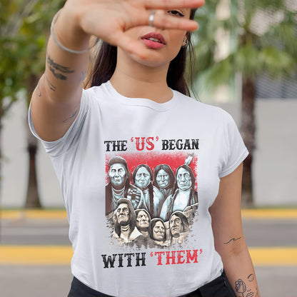 "The US Began With Them" - Native American Chiefs Tribute Unisex T-Shirt/T-Shirt V-Neck/Hoodie/Sweatshirt