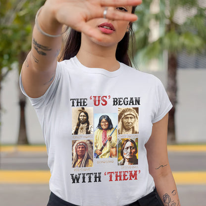 "The US Began With Them" Native American Chiefs Unisex T-Shirt/T-Shirt V-Neck/Hoodie/Sweatshirt