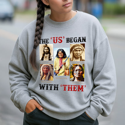 "The US Began With Them" Native American Chiefs Unisex T-Shirt/T-Shirt V-Neck/Hoodie/Sweatshirt