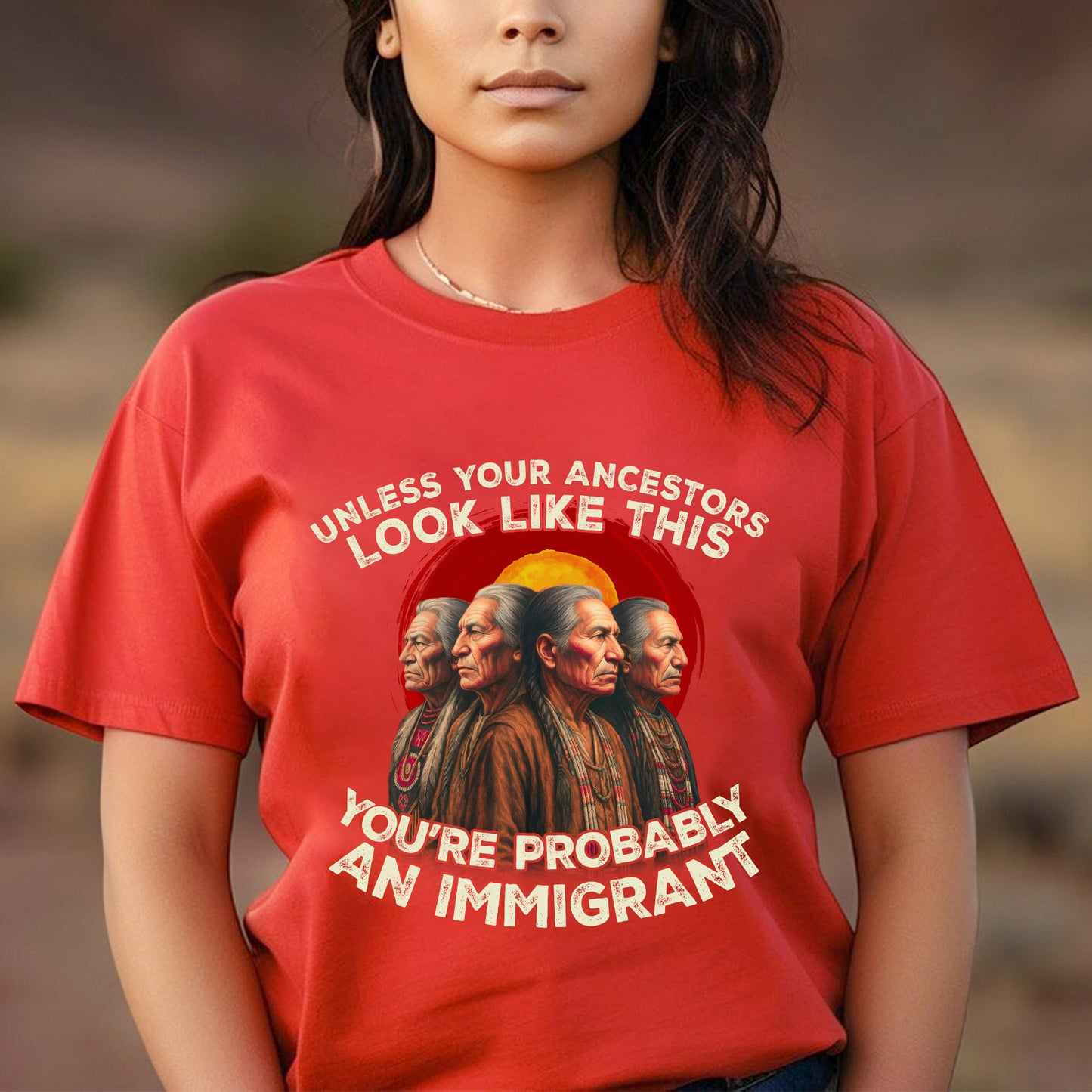 An Immigrant-Unless Your Ancestors Look Like This Unisex T-Shirt/Hoodie/Sweatshirt