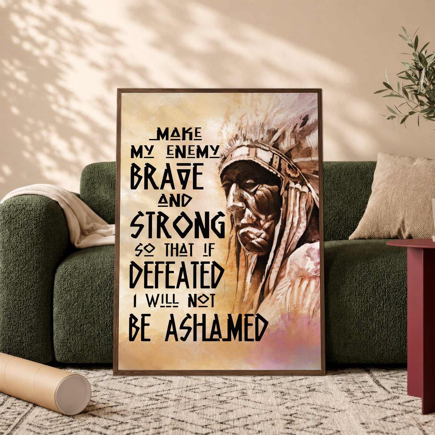 Be Strong Be Brave The Native American Chief Quote Poster/Canvas