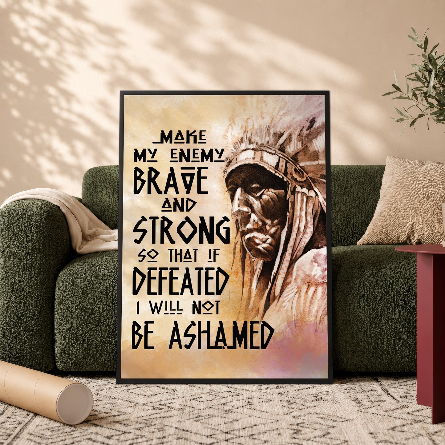 Be Strong Be Brave The Native American Chief Quote Poster/Canvas